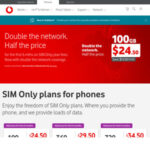 [wa]-sim-only-doubled-data-mobile-plans-–-half-price-for-6-months:-100gb-$2450-per-month,-360gb-$2950,-720gb-$34.50-@-vodafone