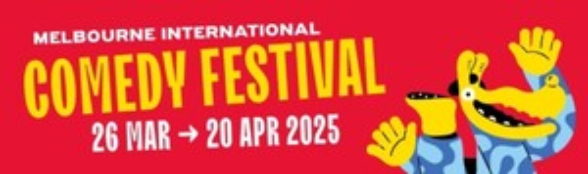 [VIC] Melbourne International Comedy Festival 25 Tickets for 25