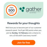 earn-500-everyday-rewards-points-(worth-$2.50-or-250-qantas-points)-by-joining-gather-(woolworths)-customer-research-panel